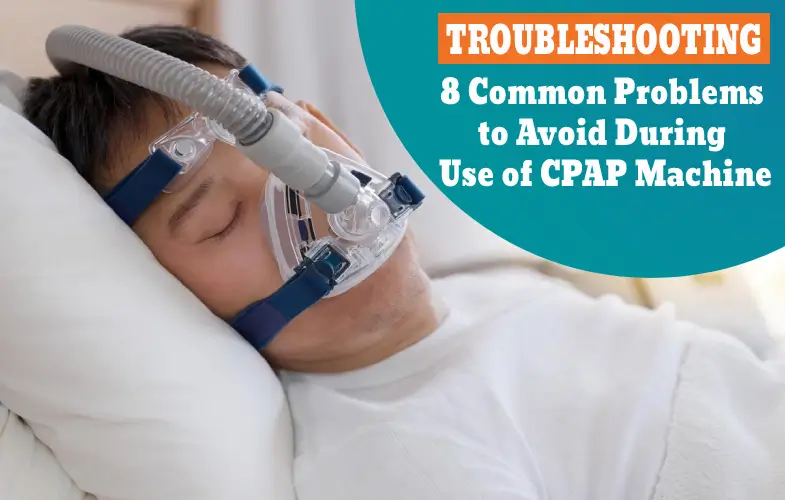 avoid common problem while using CPAP Machine